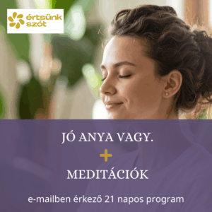 Jó anya vagy program meditációkkal