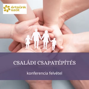 Családi Csapatépítés konferencia videóanyag
